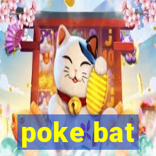 poke bat